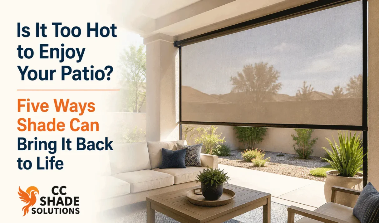 Is It Too Hot to Enjoy Your Patio? Five Ways Shade Can Bring It Back to Life