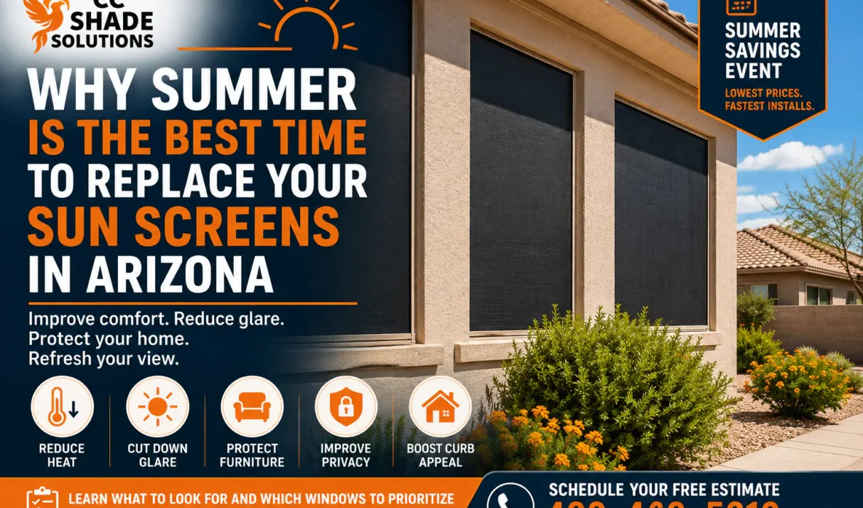 Why Summer Is the Best Time to Replace Your Sun Screens in Arizona